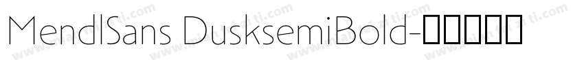 MendlSans DusksemiBold字体转换